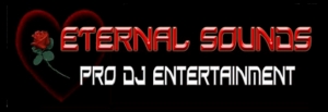 Eternal Sounds DJ & Event Services - When We Go To Work, Its Always A Party !
